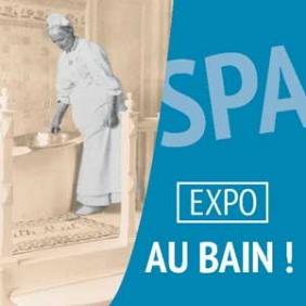 Exposition Spa : Au bain !